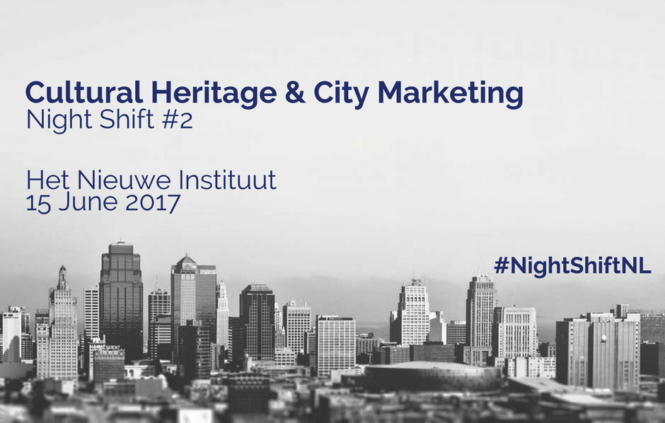Night Shift #2 - Cultural Heritage & City Marketing