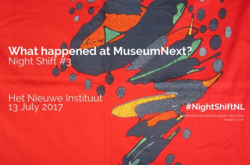 Night Shift #3 - What happened at MuseumNext?